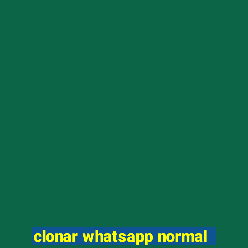 clonar whatsapp normal